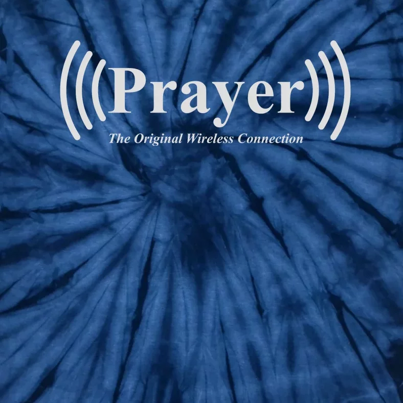 Prayer The Original Wireless Connection Tie-Dye T-Shirt