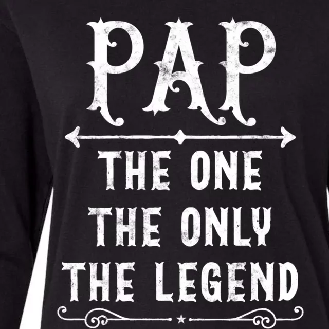 Pap The One The Only The Legend Fathers Day Gift For Pap Great Gift Womens Cotton Relaxed Long Sleeve T-Shirt