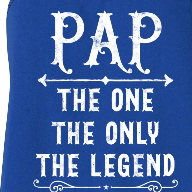 Pap The One The Only The Legend Fathers Day Gift For Pap Great Gift Women's Racerback Tank