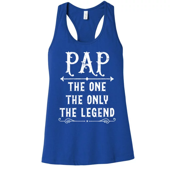 Pap The One The Only The Legend Fathers Day Gift For Pap Great Gift Women's Racerback Tank