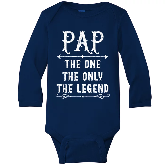 Pap The One The Only The Legend Fathers Day Gift For Pap Great Gift Baby Long Sleeve Bodysuit