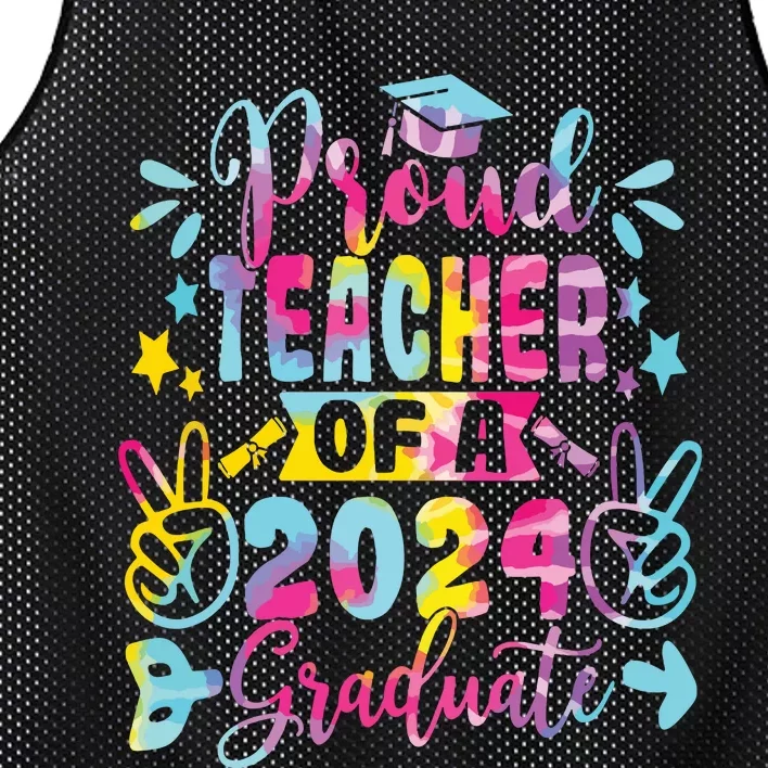 Proud Teacher Of A Class Of 2024 Graduate Tie Dye Mesh Reversible Basketball Jersey Tank