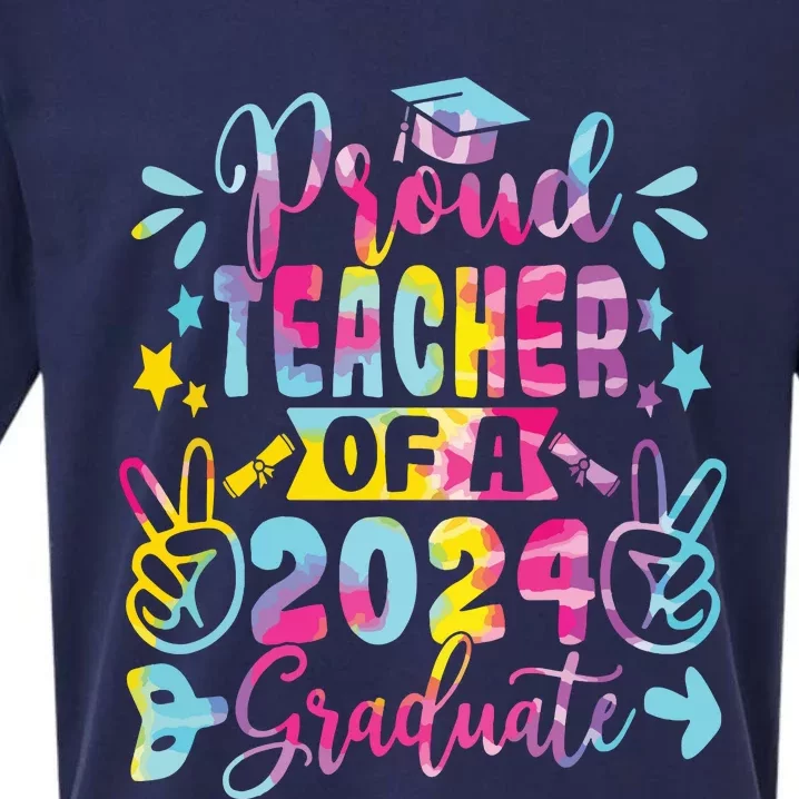 Proud Teacher Of A Class Of 2024 Graduate Tie Dye Sueded Cloud Jersey T-Shirt