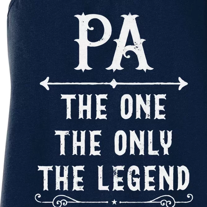 Pa The One The Only The Legend Fathers Day Gift For Pa Women's Racerback Tank