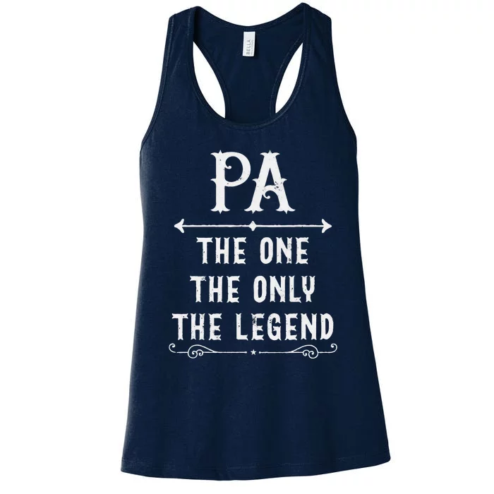 Pa The One The Only The Legend Fathers Day Gift For Pa Women's Racerback Tank