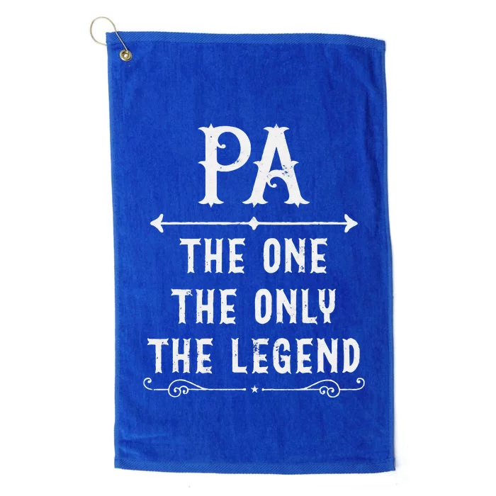 Pa The One The Only The Legend Fathers Day Gift For Pa Platinum Collection Golf Towel