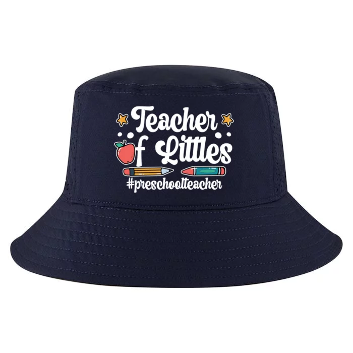 PreK Teacher Of Littles Preschool Teacher Gift Cool Comfort Performance Bucket Hat