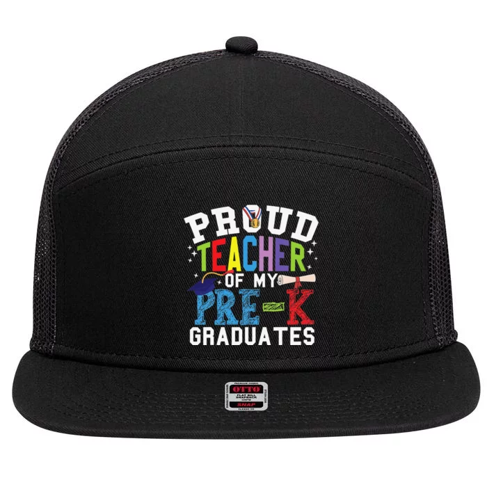 Proud Teacher Of My PreK Graduates 7 Panel Mesh Trucker Snapback Hat