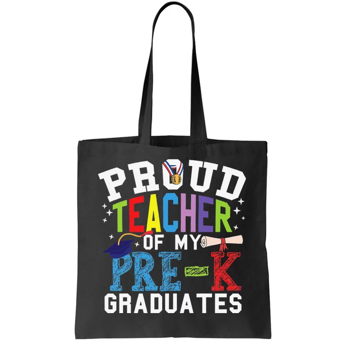 Proud Teacher Of My PreK Graduates Tote Bag