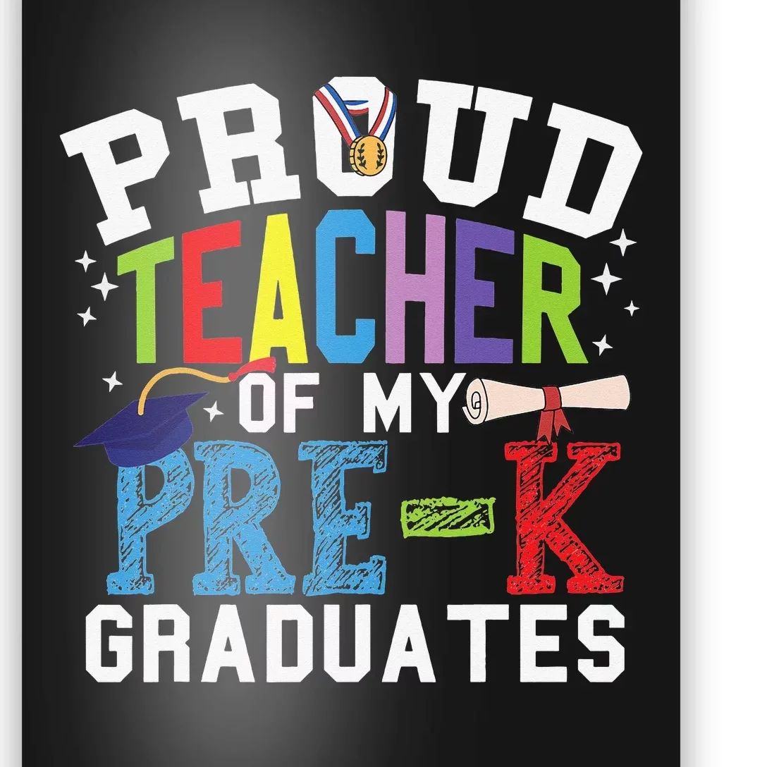 Proud Teacher Of My PreK Graduates Poster