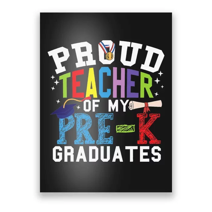 Proud Teacher Of My PreK Graduates Poster