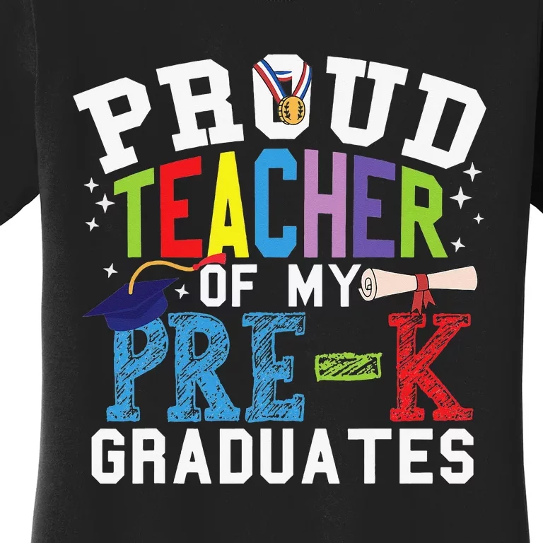 Proud Teacher Of My PreK Graduates Women's T-Shirt