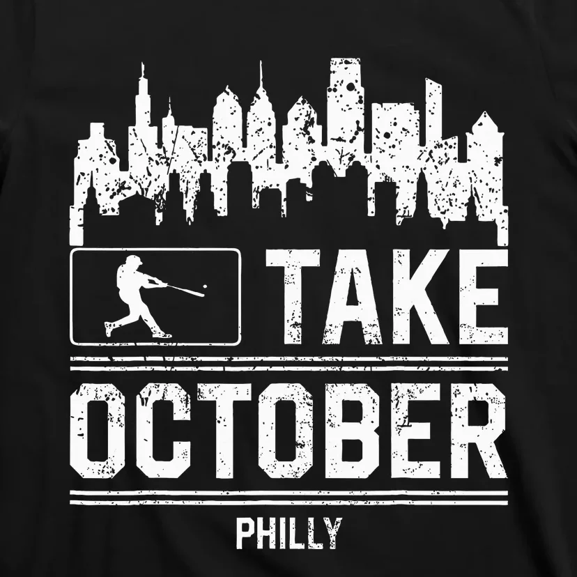 Philly Take October Philadelphia T-Shirt