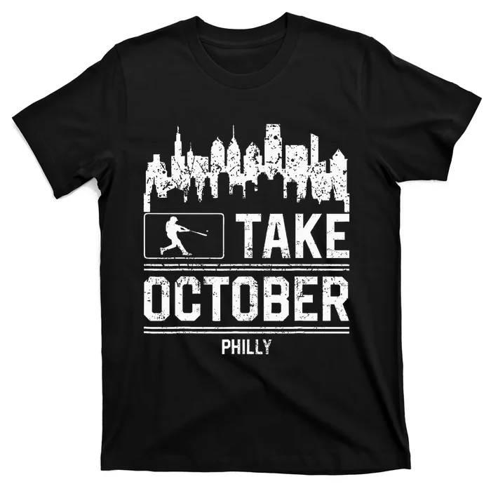 Philly Take October Philadelphia T-Shirt