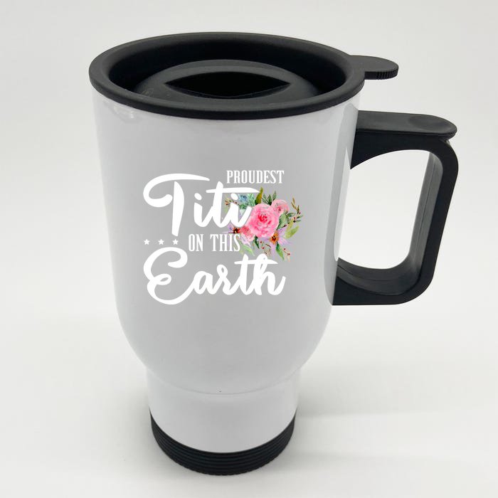 Proudest Titi On This Earth Grandma Floral Mother's Day Gift Front & Back Stainless Steel Travel Mug