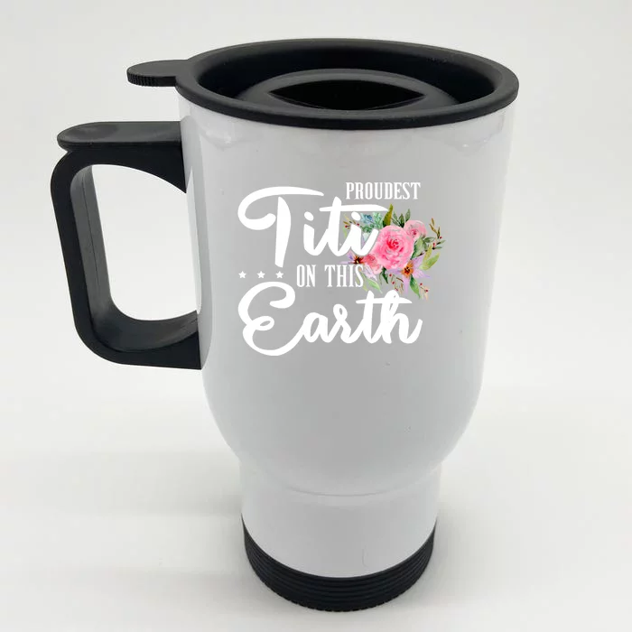 Proudest Titi On This Earth Grandma Floral Mother's Day Gift Front & Back Stainless Steel Travel Mug