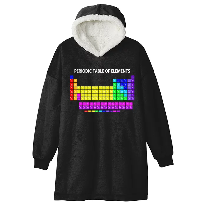 Periodic Table Of The Elements Chemists Nerd Chemistry Lover Hooded Wearable Blanket