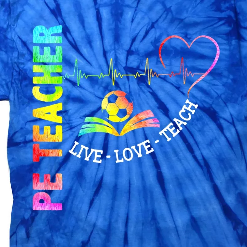 PE Teacher Phys Ed Cute Physical Education Teacher Tie-Dye T-Shirt