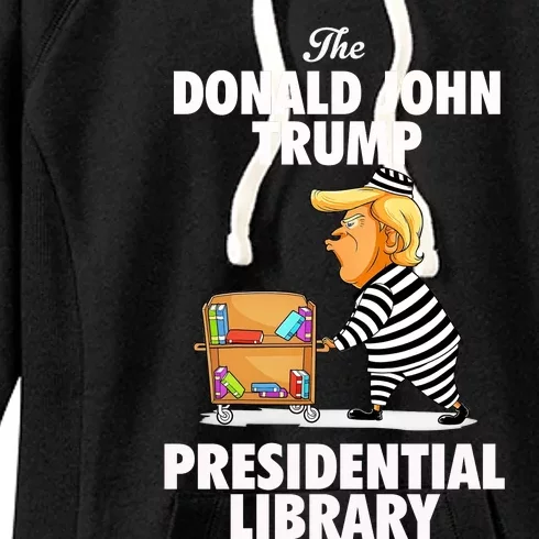 Prison Trump Presidential Library Funny Anti Trump Women's Fleece Hoodie