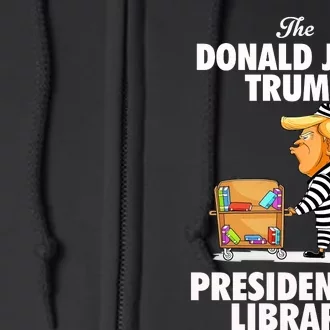 Prison Trump Presidential Library Funny Anti Trump Full Zip Hoodie