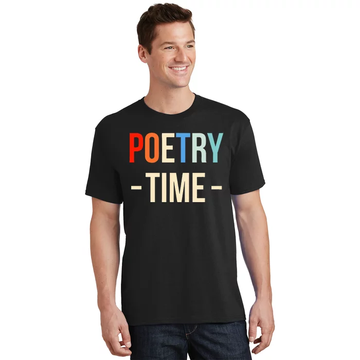 Poetry Time Poet Poem T-Shirt