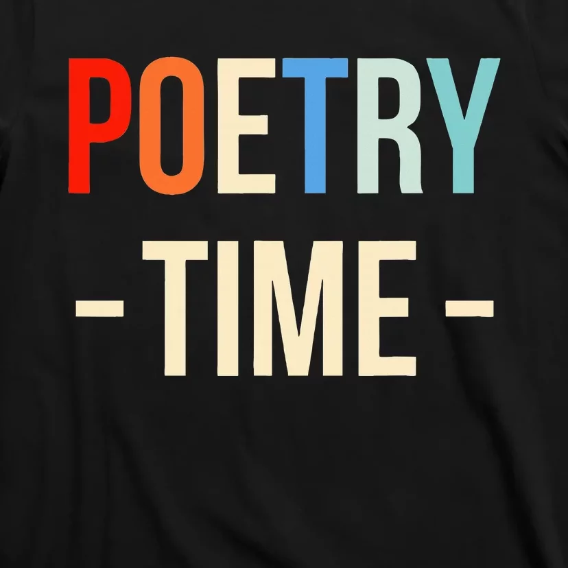 Poetry Time Poet Poem T-Shirt