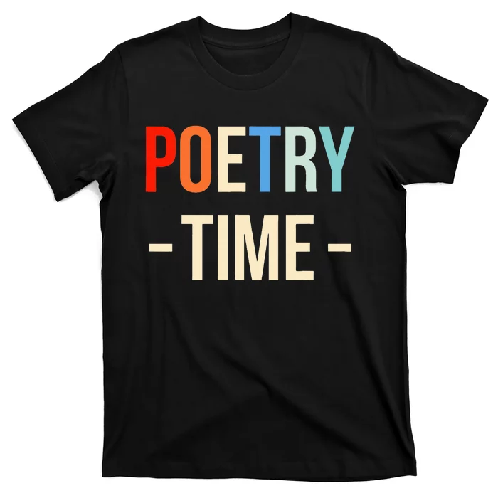 Poetry Time Poet Poem T-Shirt