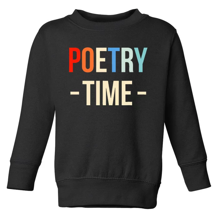 Poetry Time Poet Poem Toddler Sweatshirt