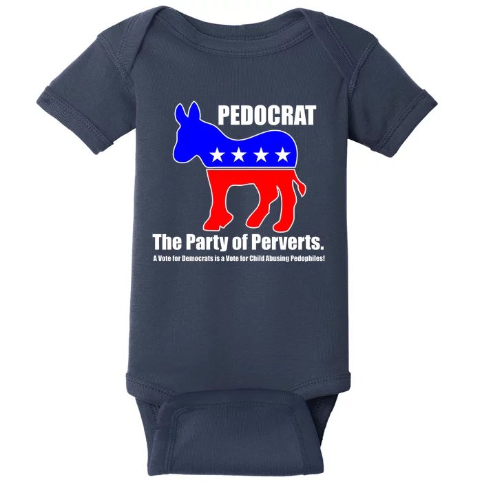 Pedocrat The Party Of Perverts Baby Bodysuit