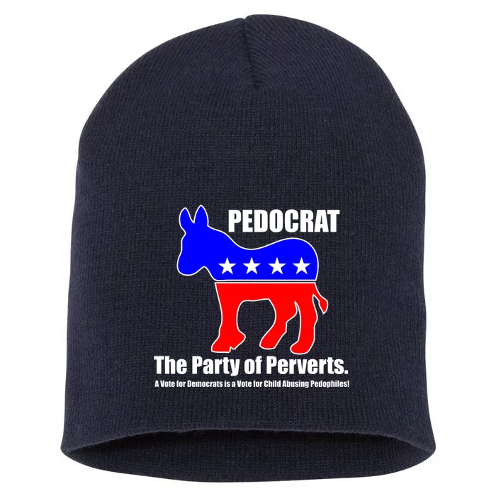 Pedocrat The Party Of Perverts Short Acrylic Beanie