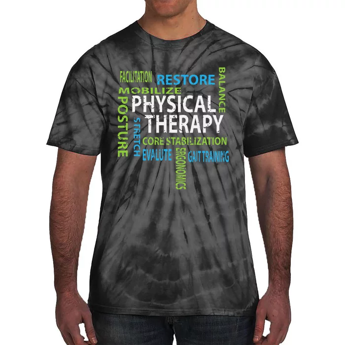 Physical Therapist PT Gift Motivational Physical Therapy Tie-Dye T-Shirt