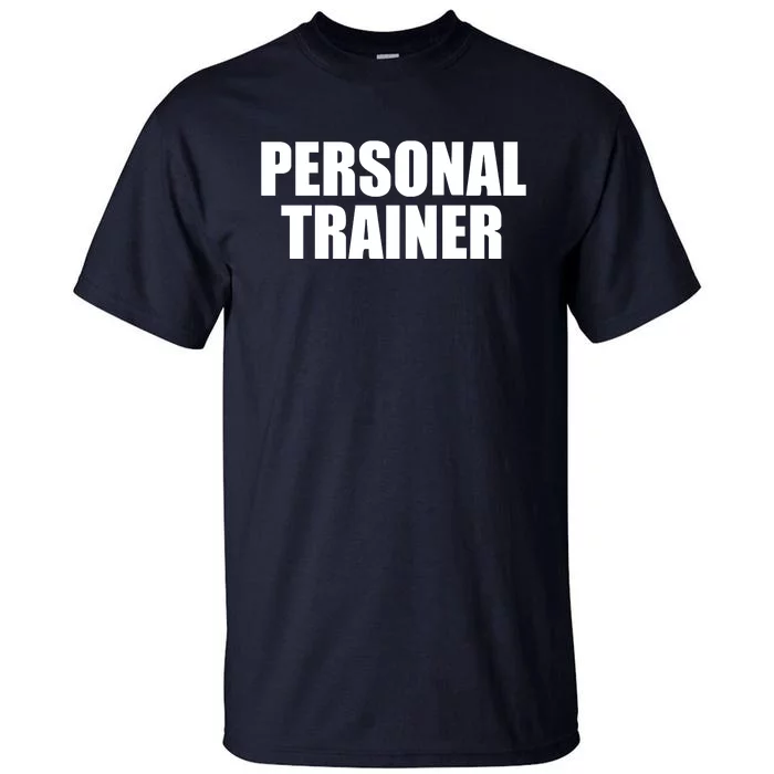 Personal Trainer Tall T-Shirt