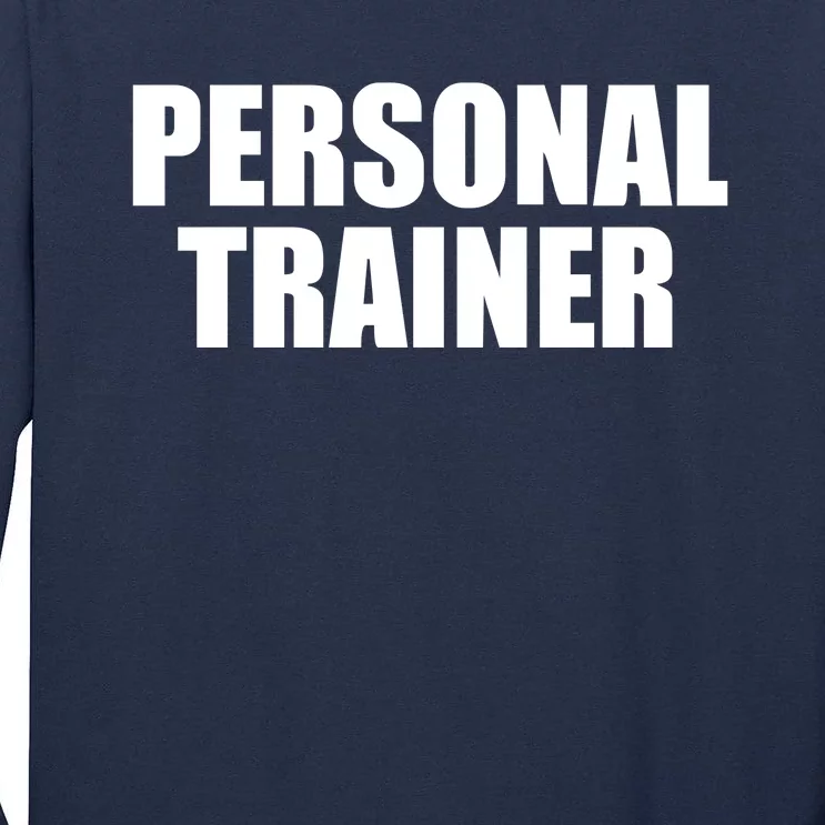 Personal Trainer Tall Long Sleeve T-Shirt