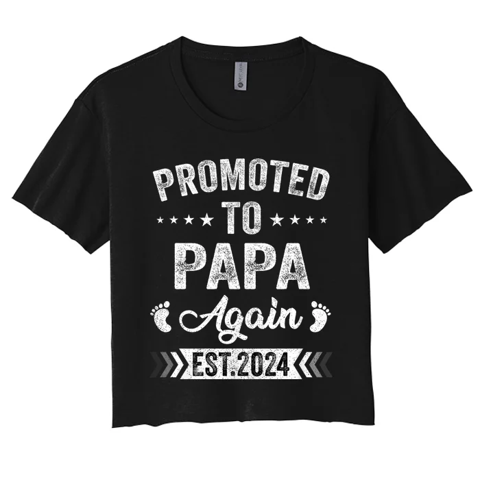 Promoted To Papa Again Est 2024 Announcement Women's Crop Top Tee