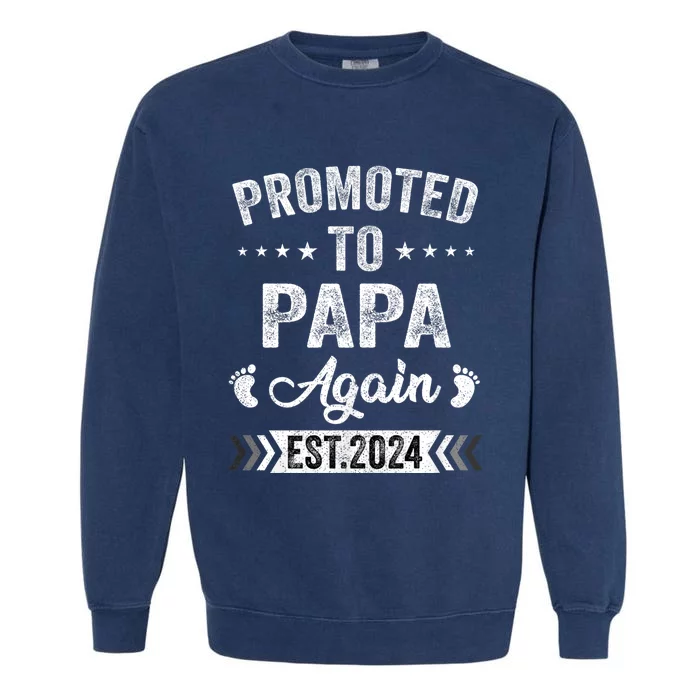 Promoted To Papa Again Est 2024 Announcement Garment-Dyed Sweatshirt