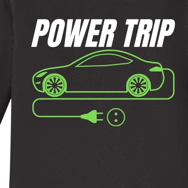 Power Trip, Proud S EV Owner, Drive EVs Funny Electric Car Baby Long Sleeve Bodysuit