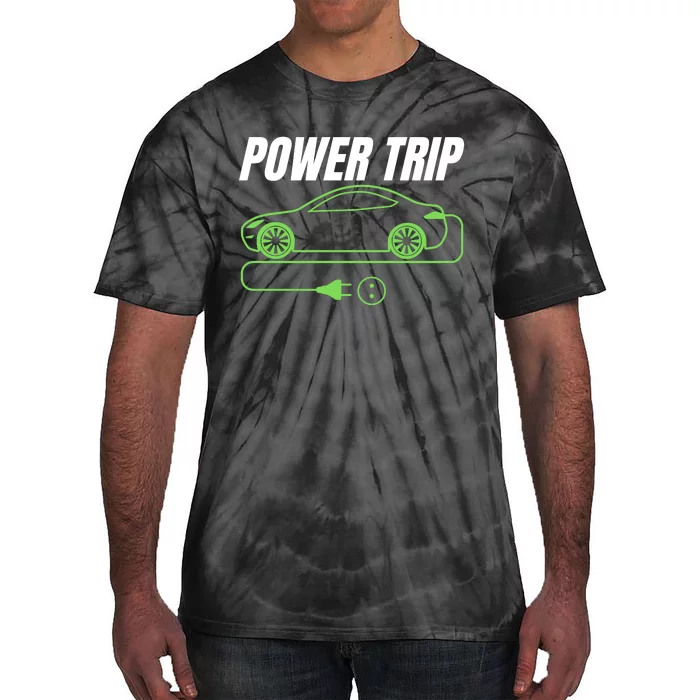 Power Trip, Proud S EV Owner, Drive EVs Funny Electric Car Tie-Dye T-Shirt