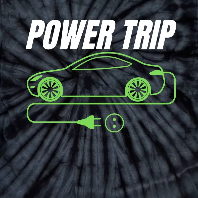 Power Trip, Proud S EV Owner, Drive EVs Funny Electric Car Tie-Dye T-Shirt