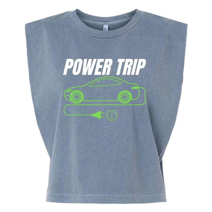 Power Trip, Proud S EV Owner, Drive EVs Funny Electric Car Garment-Dyed Women's Muscle Tee