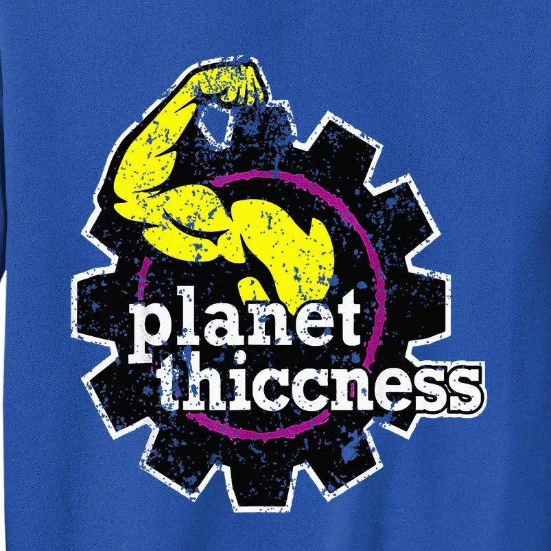 Planet Thiccness Sweatshirt