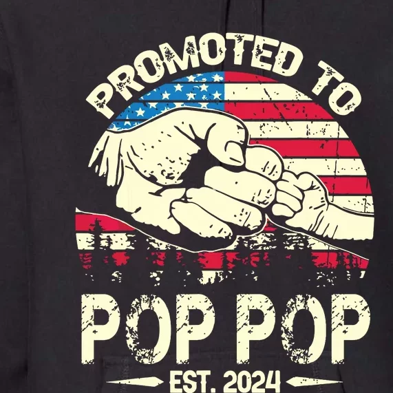 Promoted To Pop Pop 2024 Soon To Be Pop Pop 2024 New Dad Premium Hoodie