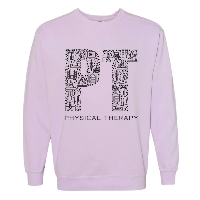 Physical Therapist Physical Therapy Gift PT Month Garment-Dyed Sweatshirt