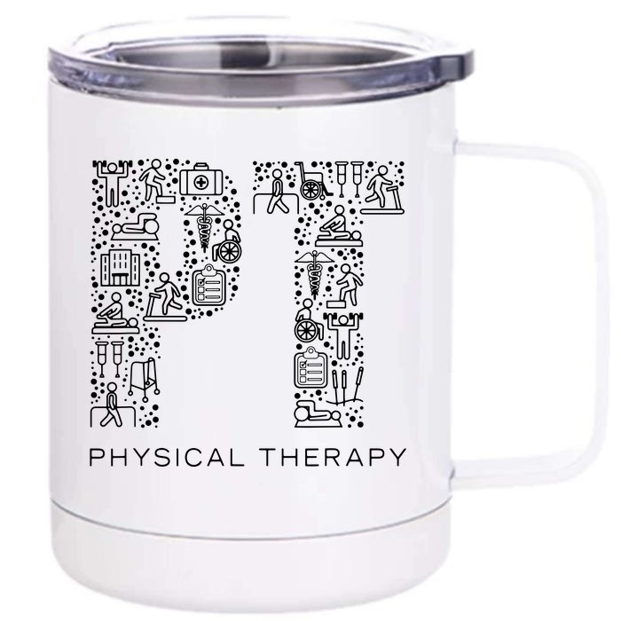 Physical Therapist Physical Therapy Gift PT Month Front & Back 12oz Stainless Steel Tumbler Cup