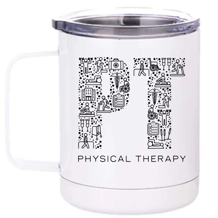 Physical Therapist Physical Therapy Gift PT Month Front & Back 12oz Stainless Steel Tumbler Cup