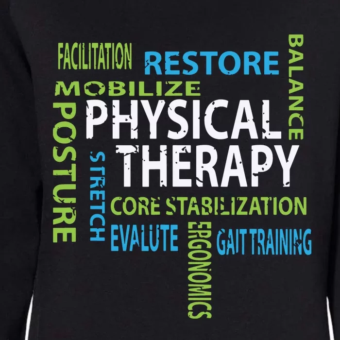 Physical Therapist PT Gift Motivational Physical Therapy Womens California Wash Sweatshirt