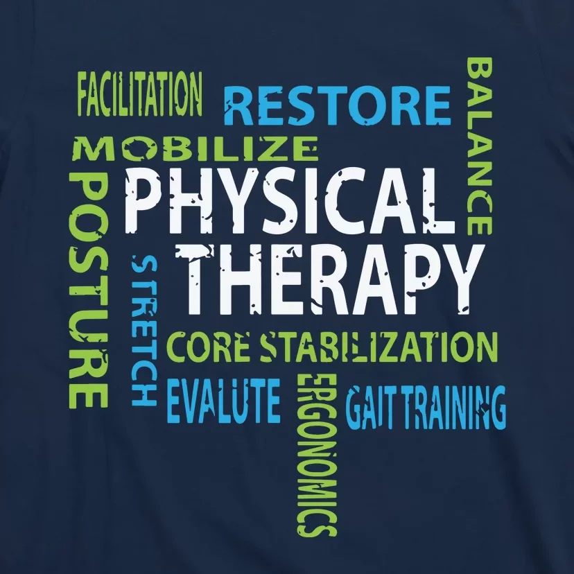 Physical Therapist PT Gift Motivational Physical Therapy T-Shirt