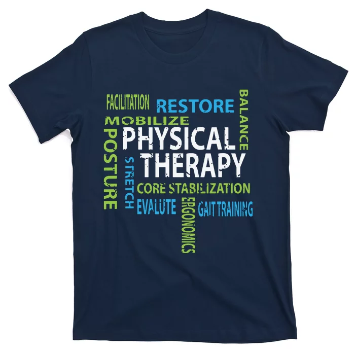 Physical Therapist PT Gift Motivational Physical Therapy T-Shirt