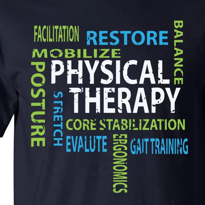 Physical Therapist PT Gift Motivational Physical Therapy Tall T-Shirt