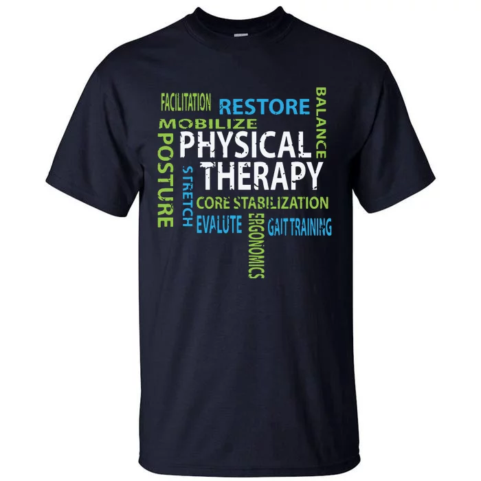 Physical Therapist PT Gift Motivational Physical Therapy Tall T-Shirt