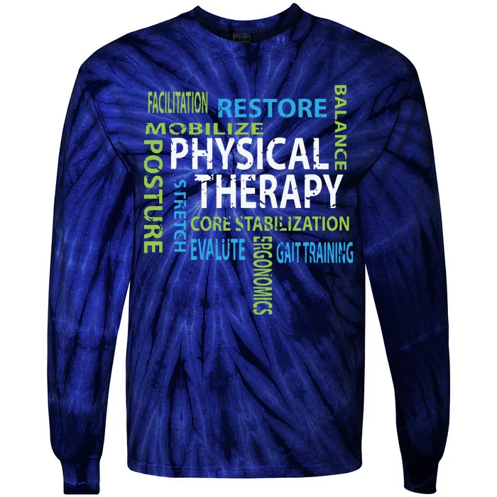 Physical Therapist PT Gift Motivational Physical Therapy Tie-Dye Long Sleeve Shirt